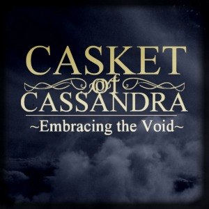 Casket Of Cassandra - Embracing The Void (2012)